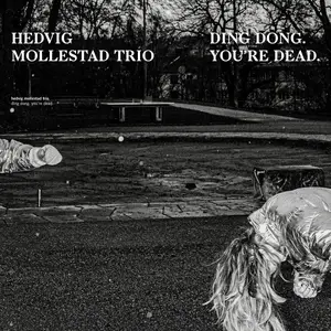 Hedvig Mollestad Trio - Ding Dong. You're Dead. (2021) [Official Digital Download]