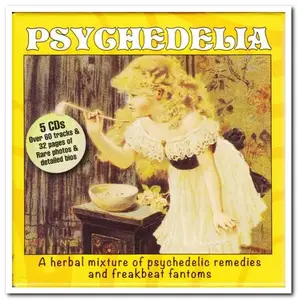 VA - Psychedelia: A Herbal Mixture Of Psychedelic Remedies And Freakout Fantoms (5CD Box Set) (2015)