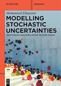 Modelling Stochastic Uncertainties: From Monte Carlo Simulations to Game Theory