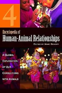 Encyclopedia of Human-Animal Relationships: A Global Exploration of Our Connections with Animals, Volume 4: Liv-Z