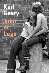 Karl Geary, "Juno et Legs"