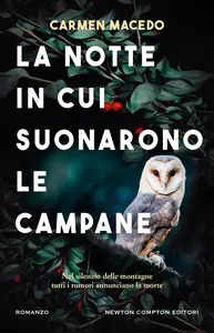 La notte in cui suonarono le campane - Carmen Macedo