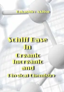 "Schiff Base in Organic, Inorganic and Physical Chemistry" ed. by Takashiro Akitsu