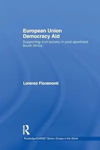 European Union Democracy Aid: Supporting civil society in post-apartheid South Africa