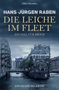 Die Leiche im Fleet - Ein Fall für Brock - Hans-Jürgen Raben
