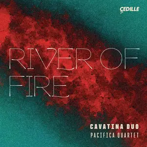 Cavatina Duo featuring Pacific - River of Fire (2025) [Official Digital Download 24/96]