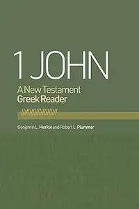 1 John: A New Testament Greek Reader