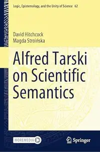 Alfred Tarski on Scientific Semantics