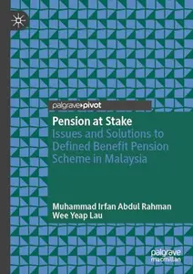 Pension at Stake: Issues and Solutions to Defined Benefit Pension Scheme in Malaysia