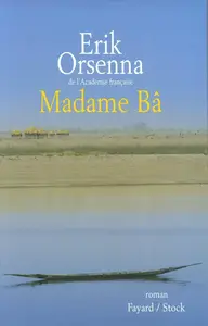 Erik Orsenna, "Madame Bâ"