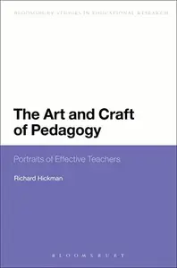 The Art and Craft of Pedagogy: Portraits of Effective Teachers