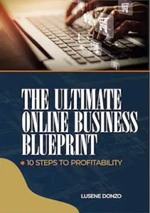 The Ultimate Online Business Blueprint: 10 Steps to Profitability