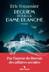 Éric Fouassier, "Requiem pour la dame blanche"
