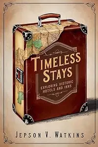 Timeless Stays: Exploring Historic Hotels and Inns