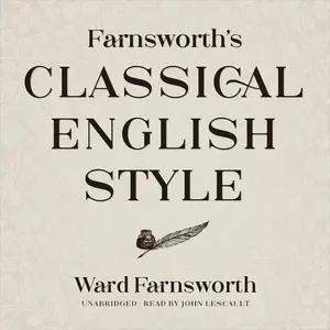 Farnsworth's Classical English Style [Audiobook]