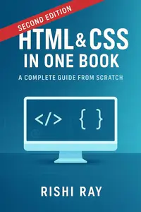 HTML & CSS in One Book: Beginner-to-Advanced Web Design with Real Projects