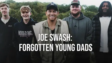 BBC - Joe Swash: Forgotten Young Dads (2025)