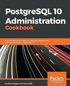 PostgreSQL 10 Administration Cookbook