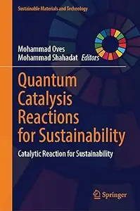 Quantum Catalysis Reactions for Sustainability: Catalytic Reaction for Sustainability