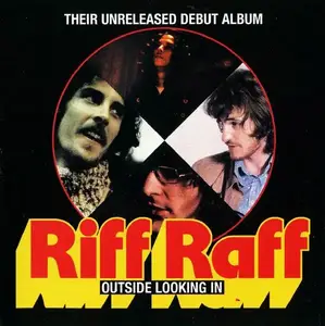 Riff Raff - Outside Looking In (Their Unreleased Debut Album) [Recorded 1972] (1999)