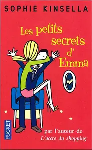 Sophie Kinsella, "Les petits secrets d'Emma"