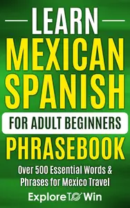 Learn Mexican Spanish for Adult Beginners Phrasebook