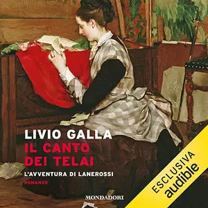 «Il canto dei telai» by Livio Galla