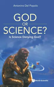 God Or Science?: Is Science Denying God?