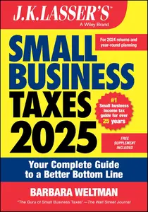 J.K. Lasser's Small Business Taxes 2025, 27th edition