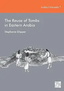 The Reuse of Tombs in Eastern Arabia