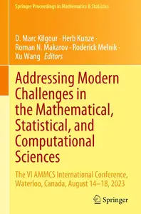 Addressing Modern Challenges in the Mathematical, Statistical, and Computational Sciences