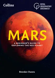 Mars: A beginner's guide to exploring the Red Planet