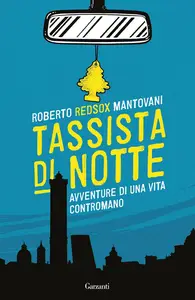 Roberto Mantovani - Tassista di notte