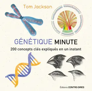 Tom Jackson, "Génétique minute : 200 concepts clés expliqués en un instant"