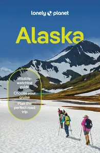 Lonely Planet Alaska, 14th Edition
