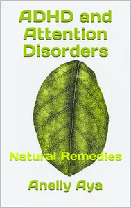 ADHD and Attention Disorders: Natural Remedies