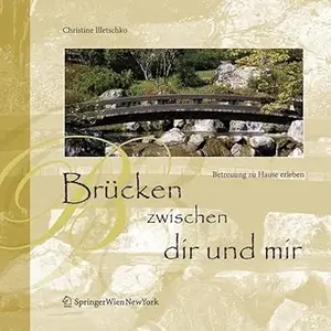 Brücken zwischen dir und mir: Betreuung zu Hause erleben