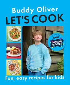 Let's Cook: Fun and Easy Recipes for Kids from the CBBC Show Cooking Buddies
