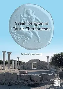 Greek Religion in Tauric Chersonesos