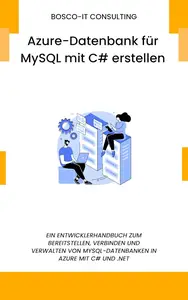 Azure-Datenbank für MySQL mit C# erstellen (German Edition)