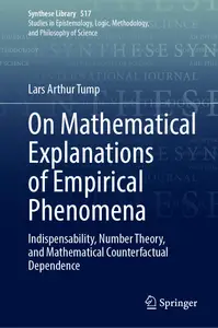 On Mathematical Explanations of Empirical Phenomena