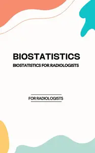 Biostatistics for Radiologists