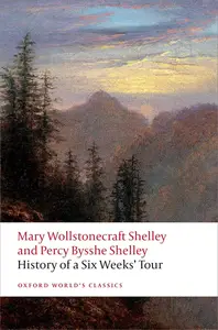 History of a Six Weeks' Tour (Oxford World's Classics)