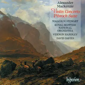 Malcolm Stewart, Royal Scottish National Orchestra - Alexander Mackenzie: Violin Concerto, Pibroch Suite (1998)