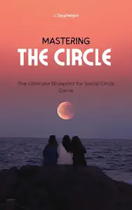 Mastering the circle: The Ultimate Blueprint for Social Circle Game