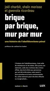 Joël Charbit,  Shaïn Morisse, Gwénola Ricordeau, "Brique par brique, mur par mur"