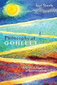 Philosophy of Qohelet: A Critical Analysis of Existentialism