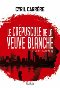 Cyril Carrère, "Le crépuscule de la Veuve blanche"