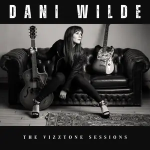 Dani Wilde - The VizzTone Sessions (2026) [Official Digital Download]