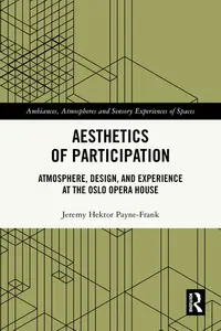 Aesthetics of Participation: Atmosphere, Design, and Experience at the Oslo Opera House